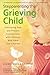 Stepparenting the Grieving Child: Cultivating Past and Present Connections With Children Who Have Lost a Parent