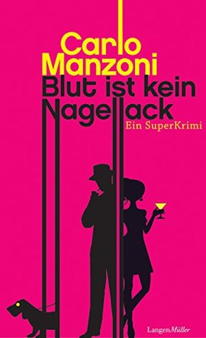 Blut ist kein Nagellack: Thriller (German Edition)