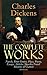 The Complete Works of Charles Dickens: Novels, Short Stories, Plays, Poetry, Essays, Articles, Speeches, Travel Sketches & Letters (Illustrated): Including ... Twist, Nicholas Nickleby, Sketches by Boz…