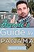 The Asshole's Guide to Panama: The Definitive Guide to Getting Started in Panama with Minimal Bullshit