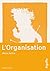 L'organisation (Hors collection) (French Edition)