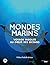 Mondes marins (French Edition)