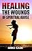 Healing the Wounds of Spiri...