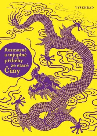 Rozmarné a tajuplné příběhy ze staré Číny (Hardcover)