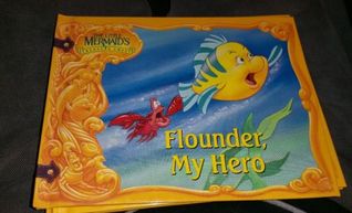Flounder, My Hero (The Little Mermaid's Treasure Chest)