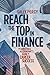 Reach the Top in Finance: The Ambitious Accountant's Guide to Career Success