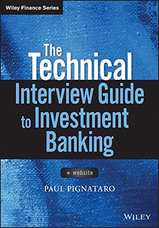 The Technical Interview Guide to Investment Banking (Wiley Finance)