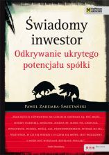 Świadomy inwestor. Odkrywanie ukrytego potencjału spółki (Paperback)