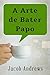 A Arte De Bater Papo: Const...