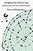 Bridging the Virtual Gap: Building Unity and Trust in Remote Teams (Bite-Sized Business Books Book 21)