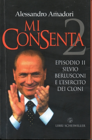 Mi consenta 2 - Episodio II - Silvio Berlusconi e l'esercito dei cloni