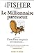 Le millionnaire paresseux: (Résumé du livre de Marc Fisher) (French Edition)