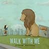 Walk with Me by Jairo Buitrago