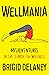 Wellmania: Misadventures in...