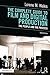 The Complete Guide to Film and Digital Production: The People and The Process