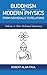 Buddhism and Modern Physics 1st Edition: From Individuals to Relations Volume 1: Non-Technical Summary (Buddhism and Modern Science)