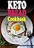 Ketogenic Bread: 22 Low Car...