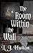 The Room Within the Wall