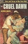 Cruel Dawn by Alfred Viazzi Cruel Dawn by Alfred Viazzi