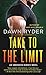 Take to the Limit (Unbroken Heroes, #4)