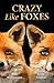 Crazy Like Foxes