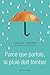 Parce que parfois, la pluie doit tomber (French Edition)