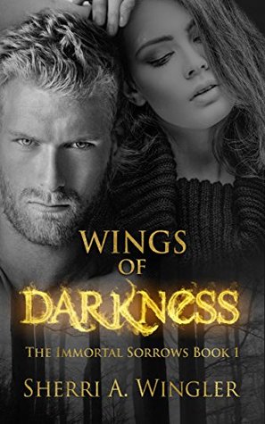 Wings of Darkness (The Immortal Sorrows #1)