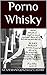 Porno Whisky (Spanish Edition)