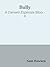 Bully (A Camaro Espinoza Story, #2)