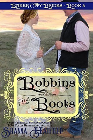 Bobbins and Boots (Baker City Brides, #4)