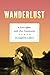 Wanderlust by Elisabeth Eaves Wanderlust by Elisabeth Eaves