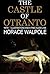 The Castle of Otranto: With 11 Illustrations and a Free Audio Link.