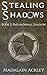 Stealing Shadows: Book 2: Paranormal Shadows