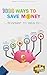 1000 Ways to Save Money