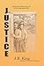 Justice by J.B. King