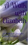 A Walk with Elizabeth: A Pride and Prejudice Sensual Intimate (A Scandalous Proposal #1) A Walk with Elizabeth: A Pride and Prejudice Sensual Intimate (A Scandalous Proposal #1)