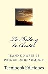 La Bella y la Bestia by Jeanne-Marie Leprince de Be...