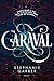 Caraval by Stephanie Garber