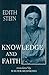Knowledge and Faith (The Collected Works of Edith Stein, vol. 8)