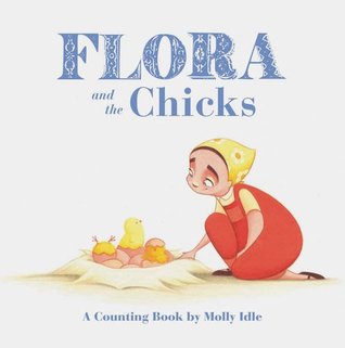 Flora and the Chicks: A Counting Book