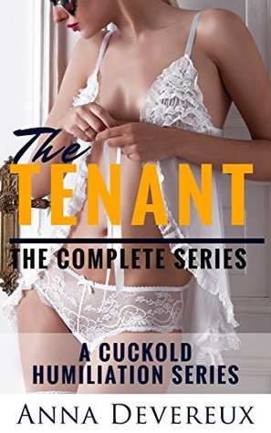 The Tenant: The complete series: A cuckold humiliation series (Kindle Edition)