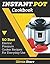 Instant Pot Cookbook: 50 Best Electric Pressure Cooker Recipes For Everyday Use
