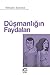 Düşmanlığın Faydaları