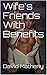 Wife's Friends With Benefits