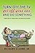 Turn off the TV, Get off Your Ass, and do Something: Helpful Tips for Feeling Better and Being More Healthy (Get Motivated Book 1)