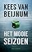Het mooie seizoen by Kees van Beijnum