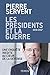 Les présidents et la guerre by Pierre Servent