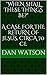 "When Shall These Things Be?" A Case for the Return of Jesus,... by Dan Watson
