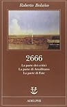 2666 - I - La parte dei critici. La parte di Amalfitano. La parte di Fate 2666 - I - La parte dei critici. La parte di Amalfitano. La parte di Fate