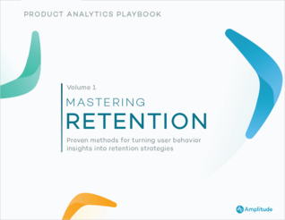 Mastering retention: Product Analytics Playbook V.1